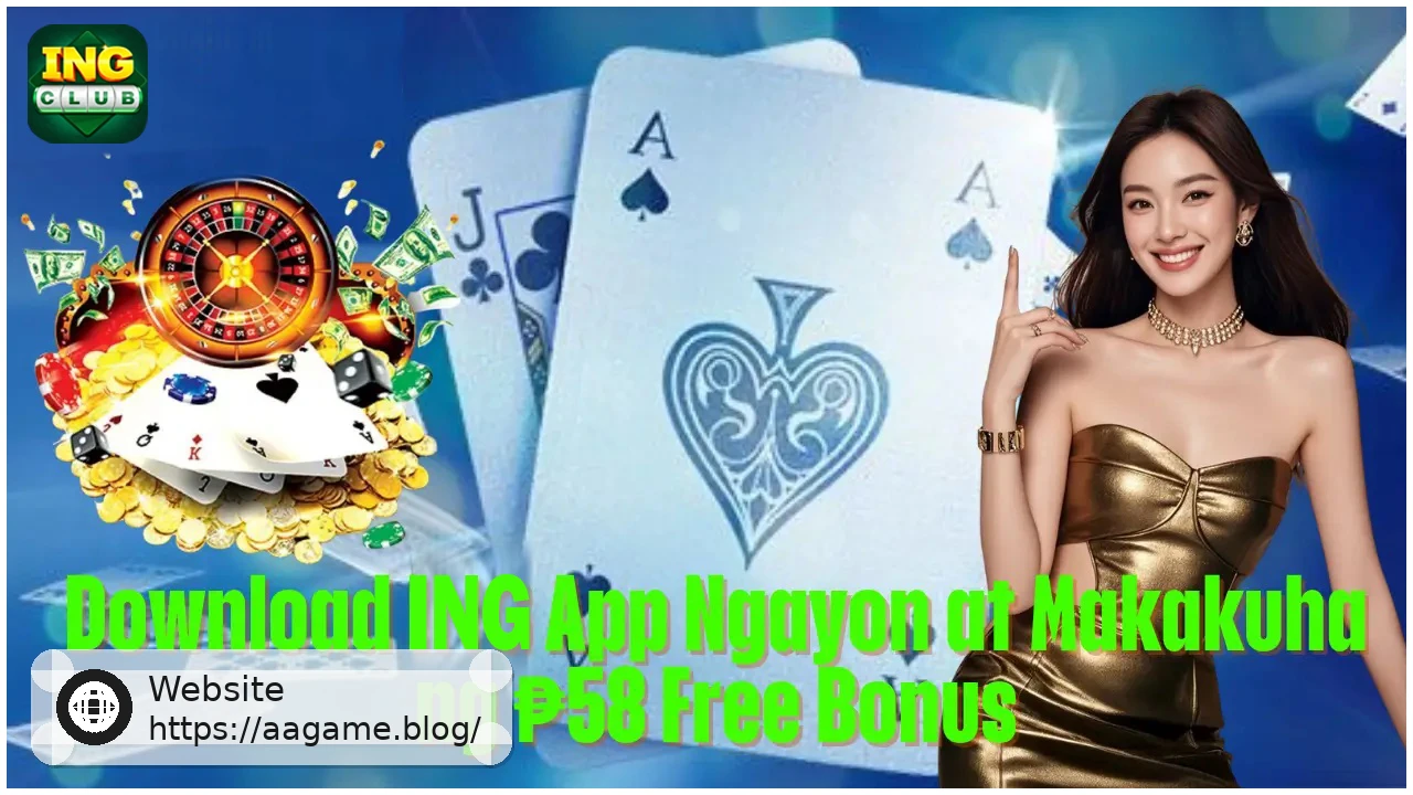 Download AAGAME App Today and Get 58 Free Bonus