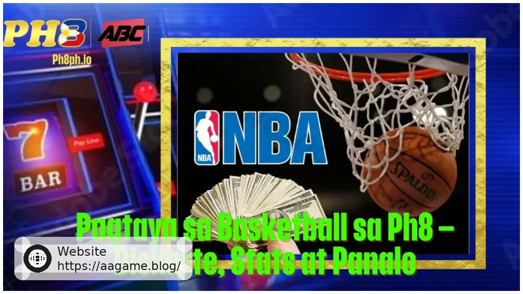 Pagtaya sa Basketball sa AAGAME Diskarte Stats at Panalo
