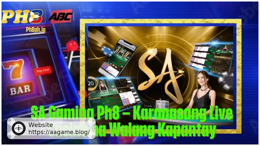 SA Gaming AAGAME Karanasang Live Casino na Walang Kapantay